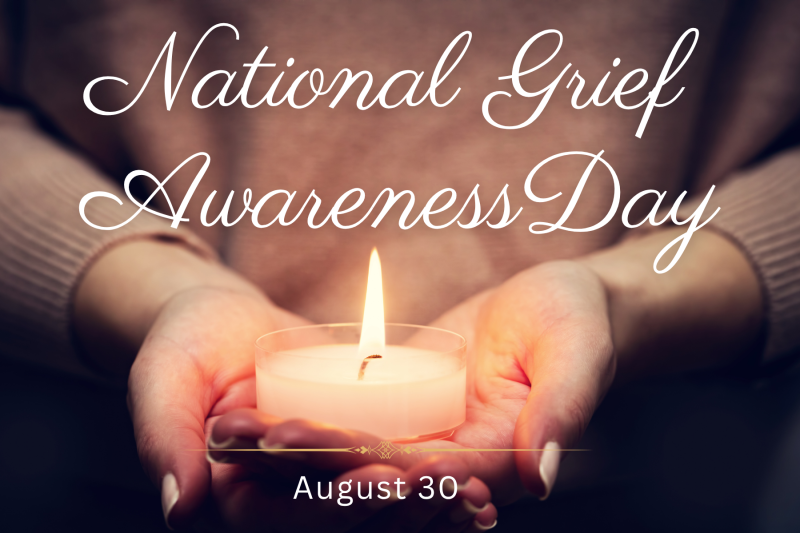 National Grief Awareness Day - August 30